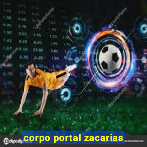 corpo portal zacarias